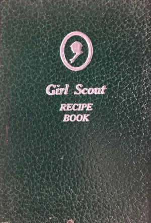 (Outdoors) Pocatello Council of Girl Scouts. Girl Scout Recipe Book